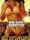 Bare Naked Survivor Again
