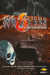 Watchers 6: The Secret Cosmic War