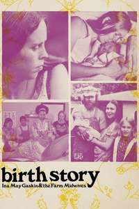 Birth Story: Ina May Gaskin and the Farm Midwives - Poster