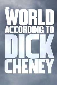 The World According to Dick Cheney - Poster