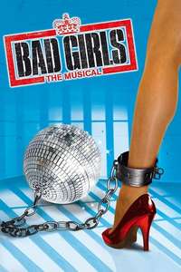 Bad Girls: The Musical - Poster