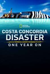 Costa Concordia Disaster: One Year On