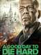 A Good Day to Die Hard