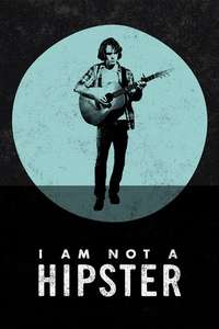 I Am Not a Hipster - Poster