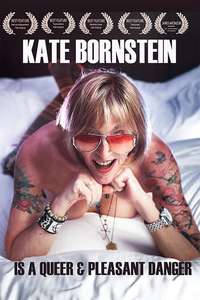 Kate Bornstein is a Queer & Pleasant Danger - Poster