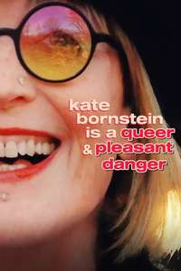 Kate Bornstein is a Queer & Pleasant Danger - Poster