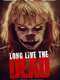 Long Live the Dead