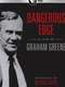 Dangerous Edge: A Life of Graham Greene