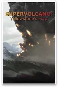 Supervolcano: Yellowstone's Fury - Poster