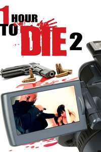 One Hour to Die 2 - Poster
