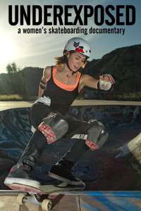Underexposed: A Women's Skateboarding Documentary - Poster
