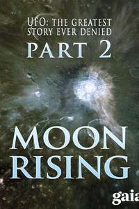 UFO: The Greatest Story Ever Denied II - Moon Rising - Poster