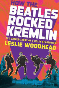 How the Beatles Rocked the Kremlin - Poster