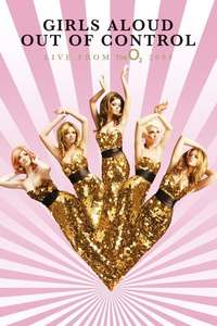 Girls Aloud: Out of Control Live from the O2 - Poster