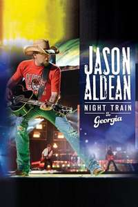 Jason Aldean: Night Train to Georgia - Poster