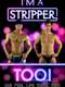 I'm a Stripper Too!