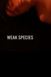 Weak Species - Poster