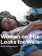 Woman on Fire Looks for Water
