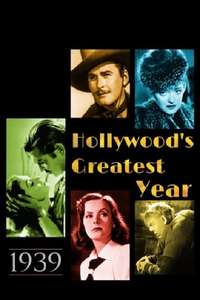 1939: Hollywood's Greatest Year - Poster