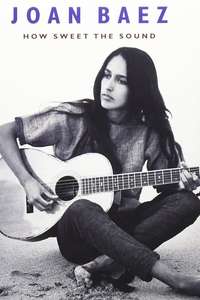 Joan Baez: How Sweet the Sound - Poster