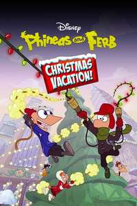Phineas and Ferb Christmas Vacation! - Poster