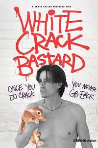 White Crack Bastard - Poster