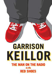 Garrison Keillor: The Man on the Radio in the Red Shoes
