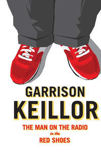 Garrison Keillor: The Man on the Radio in the Red Shoes - Poster