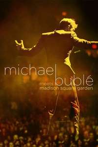 Michael Bublé Meets Madison Square Garden - Poster