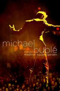 Michael Bublé Meets Madison Square Garden - Poster