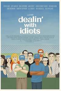 Dealin' with Idiots - Poster