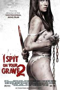 I Spit on Your Grave 2 - Poster