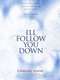 I'll Follow You Down