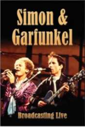 Simon & Garfunkel Broadcasting Live