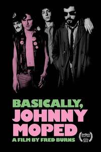 Basically  Johnny Moped - Poster