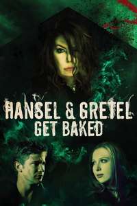 Hansel and Gretel Get Baked - Poster