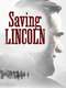 Saving Lincoln