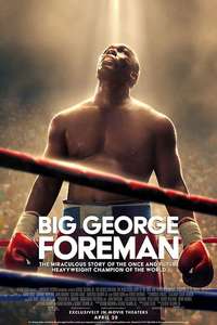 Big George Foreman: The Miraculous Story of the Once and Future Heavyweight Champion of the World - Poster