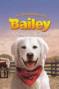 Adventures of Bailey: A Night in Cowtown - Poster