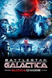 Battlestar Galactica: Blood & Chrome - Poster