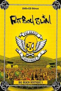 Fatboy Slim - Big Beach Bootique 5 - Poster