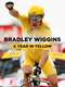 Bradley Wiggins: A Year in Yellow
