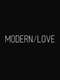 Modern/Love