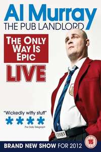 Al Murray  The Pub Landlord - The Only Way is Epic - Poster