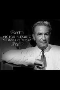 Victor Fleming: Master Craftsman - Poster