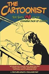 The Cartoonist: Jeff Smith  BONE and the Changing Face of Comics - Poster