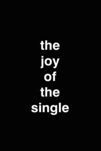 The Joy Of The Single - Poster