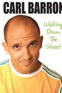 Carl Barron: Walking Down the Street - Poster