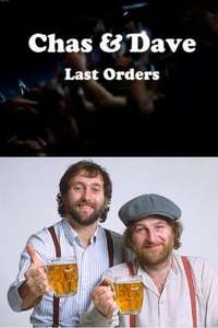 Chas & Dave Last Orders - Poster