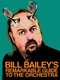Bill Bailey's Remarkable Guide to the Orchestra